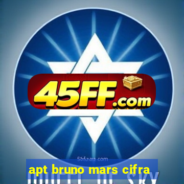 apt bruno mars cifra